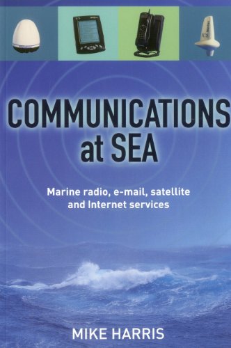 Stock image for Communications at Sea: Marine Radio, Email, Satellite, and Internet Services for sale by Wonder Book