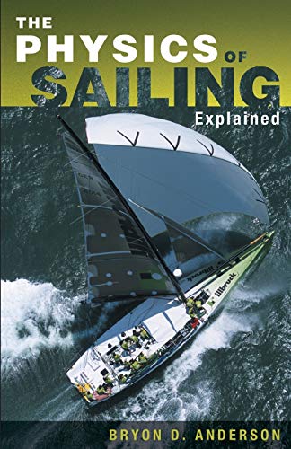9781574091700: The Physics of Sailing Explained