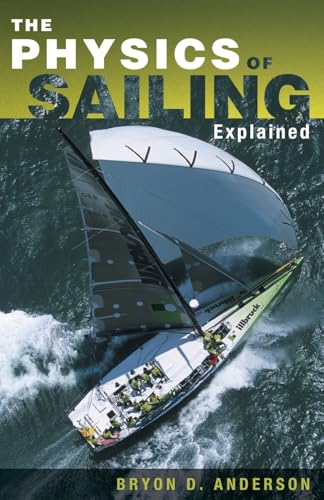 9781574091700: The Physics of Sailing Explained