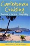 Imagen de archivo de Caribbean Cruising: Your Guide to the Perfect Sailing Holiday a la venta por HPB-Red