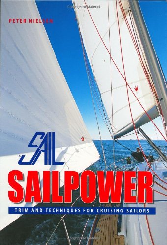Imagen de archivo de Sailpower : Trim and Techniques for Cruising Sailors a la venta por Better World Books
