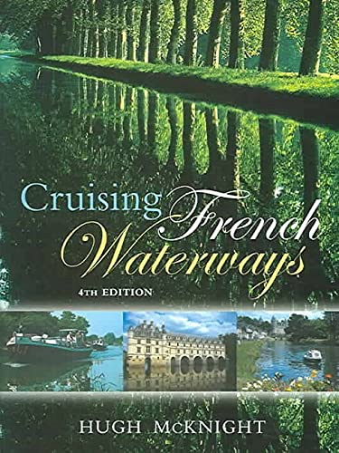 Beispielbild fr Cruising French Waterways 4th-Us Ed zum Verkauf von WorldofBooks