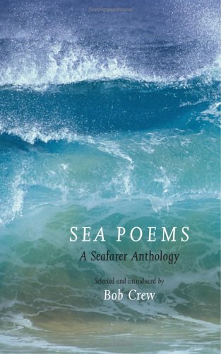 Beispielbild fr Sea Poems: A Seafarer Anthology zum Verkauf von Reuseabook