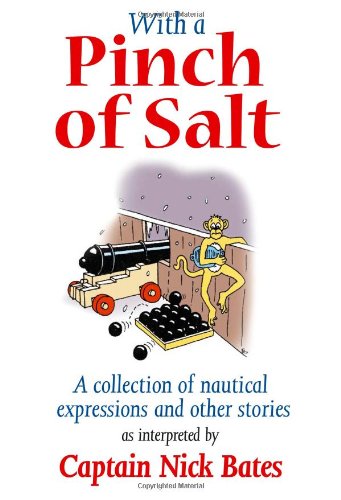 9781574092271: With a Pinch of Salt: A Collection of Nautical Expressions and Other Stories