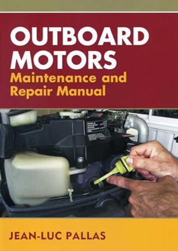 9781574092356: Outboard Motors Maintenance And Repair Manual
