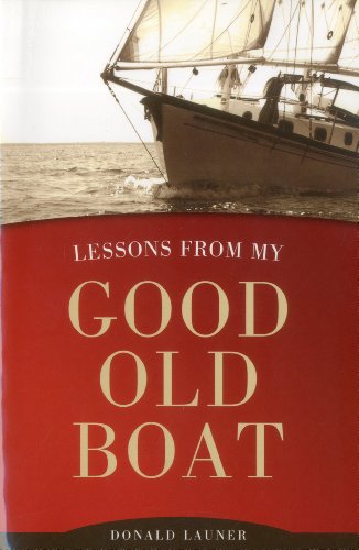 Beispielbild fr Lessons from My Good Old Boat zum Verkauf von Better World Books