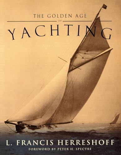 Stock image for The Golden Age of Yachting for sale by Better World Books: West