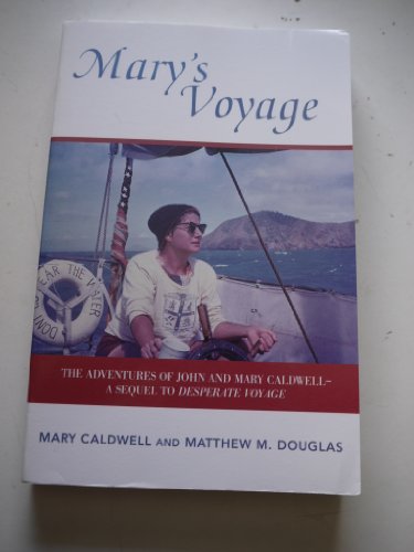 Imagen de archivo de Mary's Voyage: The Adventures of John and Mary Caldwell - A Sequel to Desparate Voyage a la venta por SecondSale