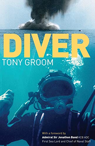 Beispielbild fr Diver : A Royal Navy and Commercial Diver's Journey Through Life, and Around the World zum Verkauf von Better World Books