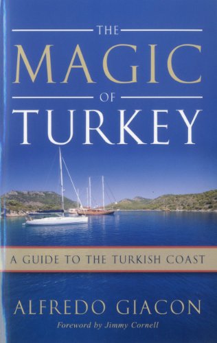 Stock image for Magic of Turkey: A Guide to the Turkish Coast for sale by Half Price Books Inc.