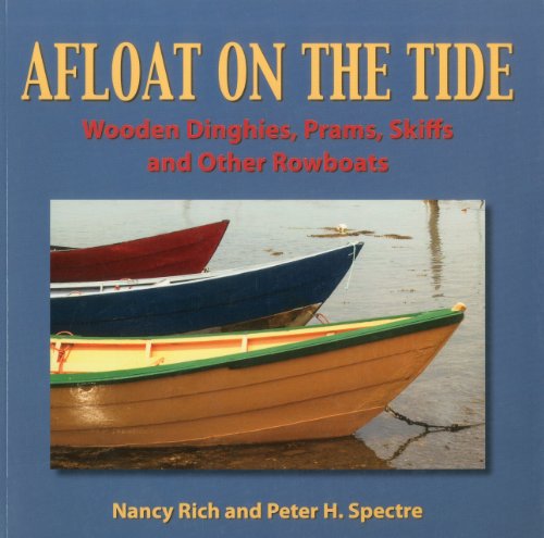 Stock image for Afloat On The Tide: Wooden Dinghies, Prams, Skiffs and other Rowboats for sale by Michael Lyons