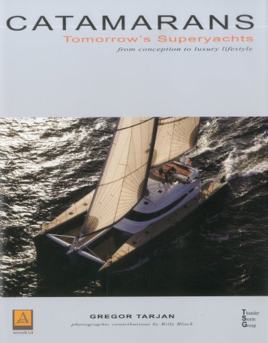 Imagen de archivo de Catamarans: Tomorrow's Superyachts a la venta por Tim's Used Books  Provincetown Mass.