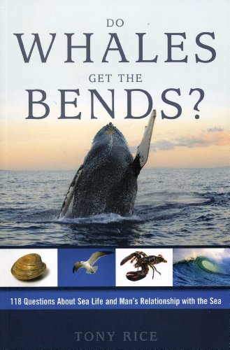 Beispielbild fr Do Whales Get The Bends?: Answers to 118 Fascinating Questions about the Sea zum Verkauf von Cronus Books