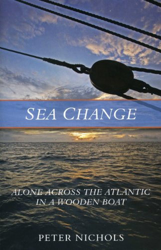 9781574092929: Sea Change: Alone Across the Atlantic in a Wooden Boat