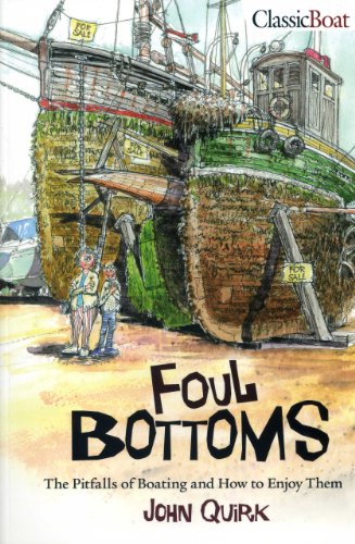 Foul Bottoms : The Pitfalls of Boating and How to Enjoy Them