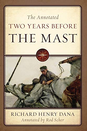 The Annotated Two Years Before the Mast (9781574093100) by Dana Jr., Richard Henry