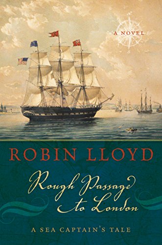 Beispielbild fr Rough Passage to London: A Sea Captain's Tale, A Novel zum Verkauf von Decluttr