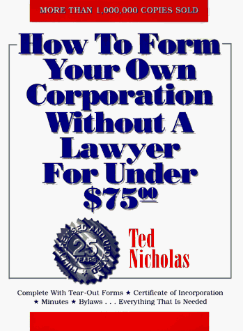 9781574100235: How to Form Your Own Corporation Without a Lawyer for Under $75.00 (3rd ed)