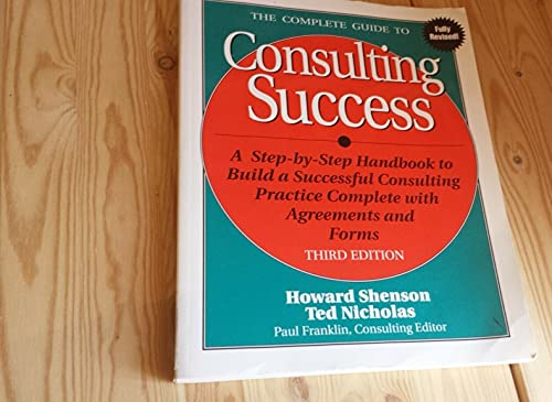 Stock image for The Complete Guide to Consulting Success for sale by Better World Books: West