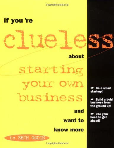 Beispielbild fr If You're Clueless about Starting Your Own Business zum Verkauf von Better World Books