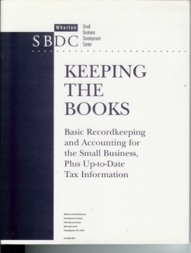 Beispielbild fr Keeping the Books : Basic Recordkeeping and Accounting for the Small Business zum Verkauf von Better World Books