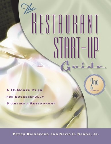 9781574101379: The Restaurant Start-Up Guide: A 12-Month Plan for Successfully Starting a Restaurant