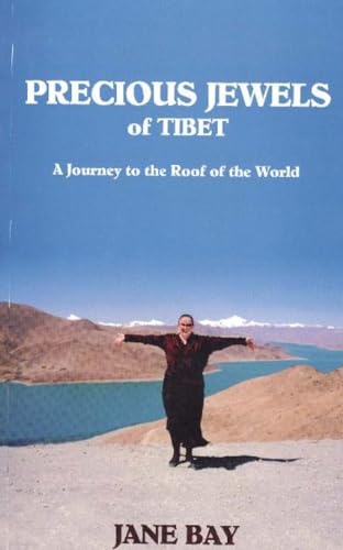 Precious Jewels of Tibet A Journey to the Roof of the World