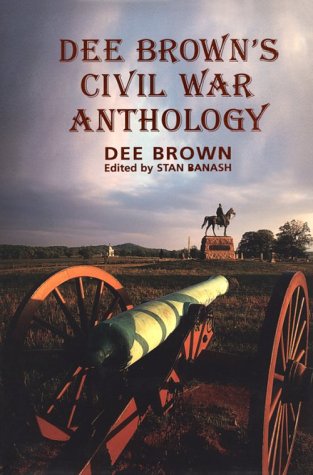 Beispielbild fr Dee Brown's Civil War Anthology zum Verkauf von Dunaway Books