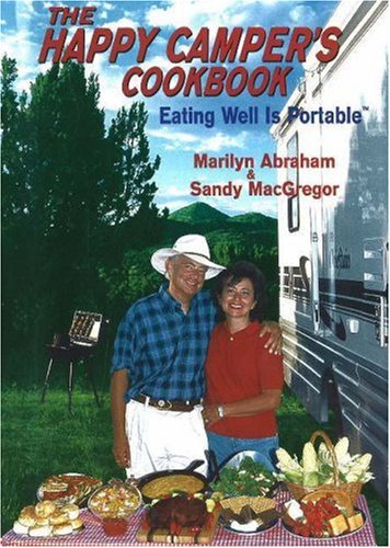 Imagen de archivo de The Happy Camper's Cookbook: Eating Well Is Portable a la venta por Black and Read Books, Music & Games