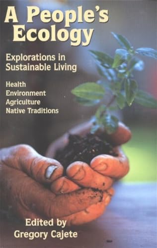 Imagen de archivo de A Peoples Ecology: Explorations in Sustainable Living a la venta por Red's Corner LLC