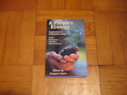 9781574160284: A People's Ecology: Explorations in Sustainable Living