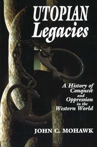 Beispielbild fr Utopian Legacies: A History of Conquest Oppression in the Western World zum Verkauf von Front Cover Books