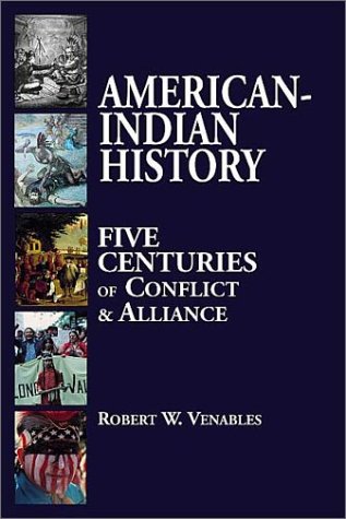 9781574160550: American Indian History: Five Centuries of Conflict & Alliance