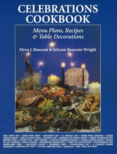 Beispielbild fr Celebrations Cookbook: Menu Plans, Recipes Table Decorations zum Verkauf von Front Cover Books