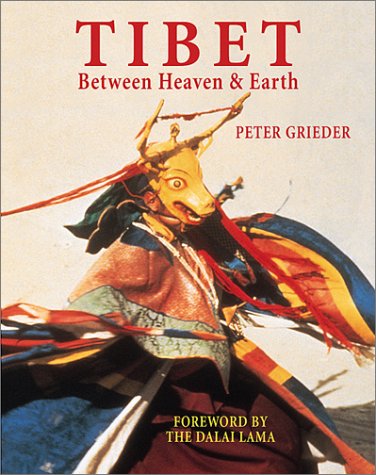 Imagen de archivo de Tibet: Between Heaven & Earth a la venta por Shadetree Rare Books