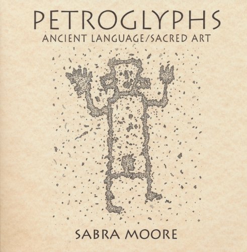 Stock image for Petroglyphs: Ancient Language/Sacred Art for sale by Front Cover Books
