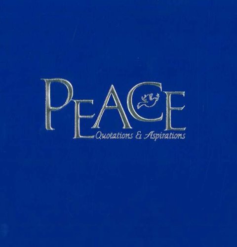 Imagen de archivo de Peace: Quotes & Aspirations a la venta por ThriftBooks-Dallas