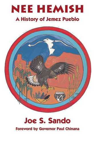 Nee Hemish: A History of Jemez Pueblo (9781574160918) by Joe S. Sando