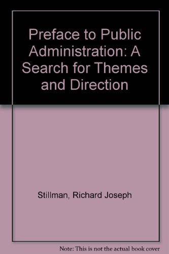 Imagen de archivo de Preface to Public Administration: A Search for Themes and Direction a la venta por SecondSale