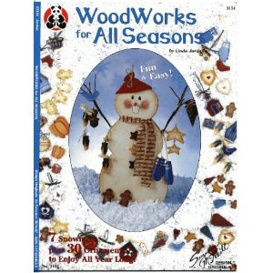 Woodworks for All Seasons (Suzanne McNeill Leaflet #3154) (9781574210316) by Linda Jordan