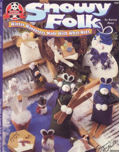 9781574211443: Snowy Folk : Winter Wanderers Made With What-Nots (Suzanne McNeill Originals #3267)