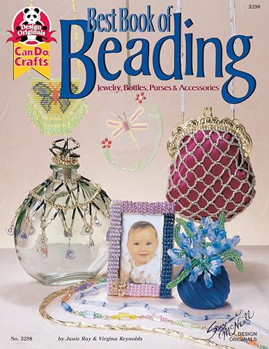 Imagen de archivo de Best Book Of Beading: Jewelry, Bottles, Purses & Accessories a la venta por Wonder Book