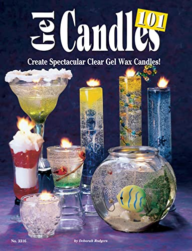 Gel Candles 101: Create Spectacular Clear Gel Wax Candles (Design Originals)