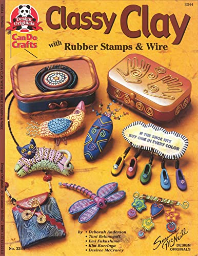 Beispielbild fr Classy Clay : With Rubber Stamps and Wire zum Verkauf von Better World Books