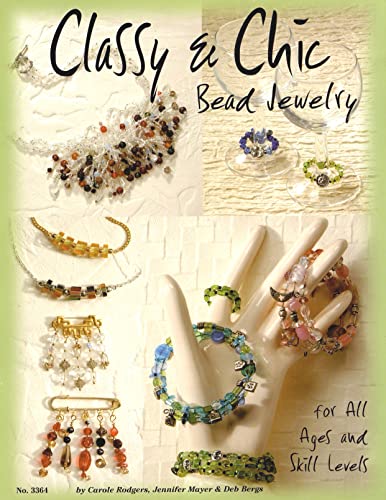 Stock image for Classy & Chic Bead Jewelry: For All Ages and Skill Levels (Design Originals) (Can Do Crafts) Techniques and Projects for Bracelets, Necklaces, and Earrings Using Easily Found Tools & Supplies for sale by SecondSale