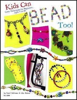 Stock image for Kids Can Bead Too! Great Techniques for Beginners.Ages 5 to 85 for sale by Better World Books
