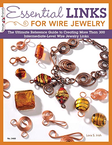9781574213454: Essential Links for Wire Jewelry: The Ultimate Reference Guide to Creating More Than 300 Intermediate-Level Wire Jewelry Links