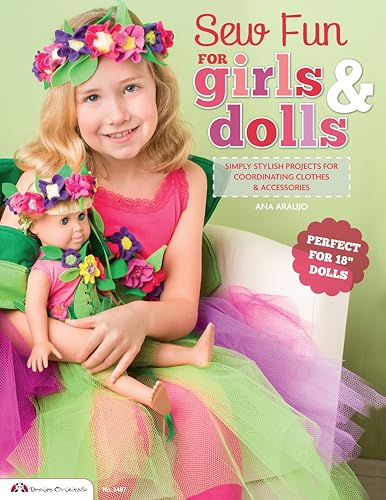 Stock image for Sew Fun for Girls & Dolls: Simply Stylish Projects for Coordinating Clothes & Accessories "Perfect for 18" Dolls" (Design Originals) for sale by Wonder Book