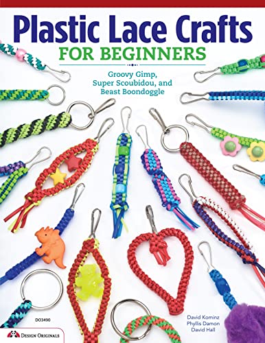 Stock image for Plastic Lace Crafts for Beginners: Groovy Gimp, Super Scoubidou, and Beast Boondoggle (Design Originals) Master the Essential Techniques of Lacing 4-Strand & 6-Strand Key Chains, Bracelets, & More for sale by PlumCircle