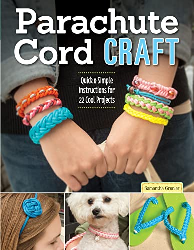 Stock image for Parachute Cord Craft: Quick & Simple Instructions for 22 Cool Projects (Design Originals) Step-by-Step Directions & Knots for Bracelets, Necklaces, Belts, Lanyards, Dog Collars, Key Fobs, & More for sale by SecondSale